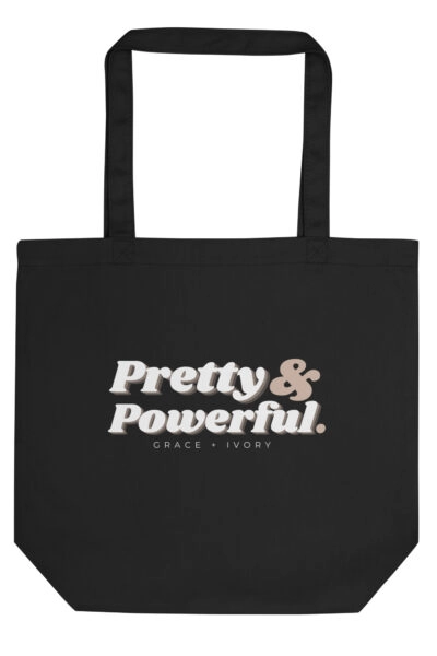 Pretty & Powerful Eco Tote Bag